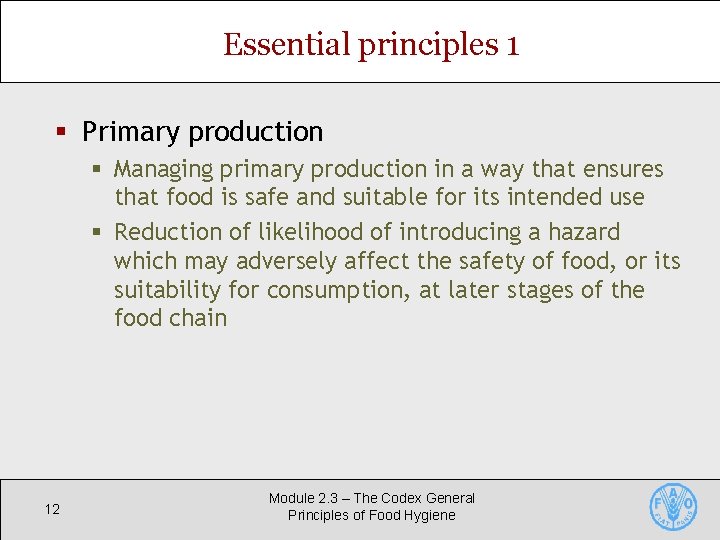 Essential principles 1 § Primary production § Managing primary production in a way that Essential principles 1 § Primary production § Managing primary production in a way that