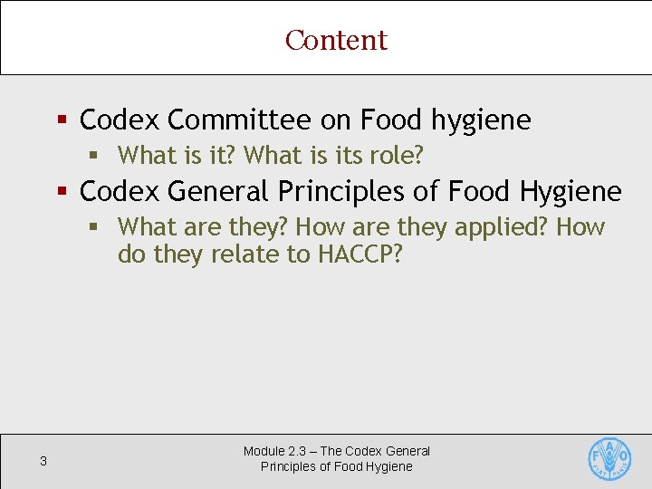 Content § Codex Committee on Food hygiene § What is it? What is its Content § Codex Committee on Food hygiene § What is it? What is its