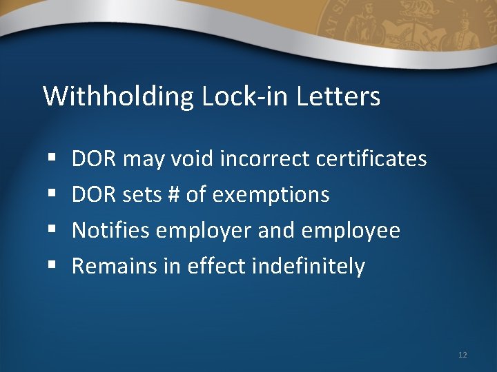 Withholding Lock-in Letters § § DOR may void incorrect certificates DOR sets # of