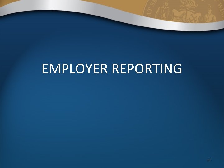 EMPLOYER REPORTING 16 