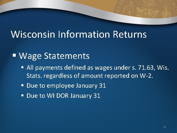 Wisconsin Information Returns § Wage Statements § All payments defined as wages under s.