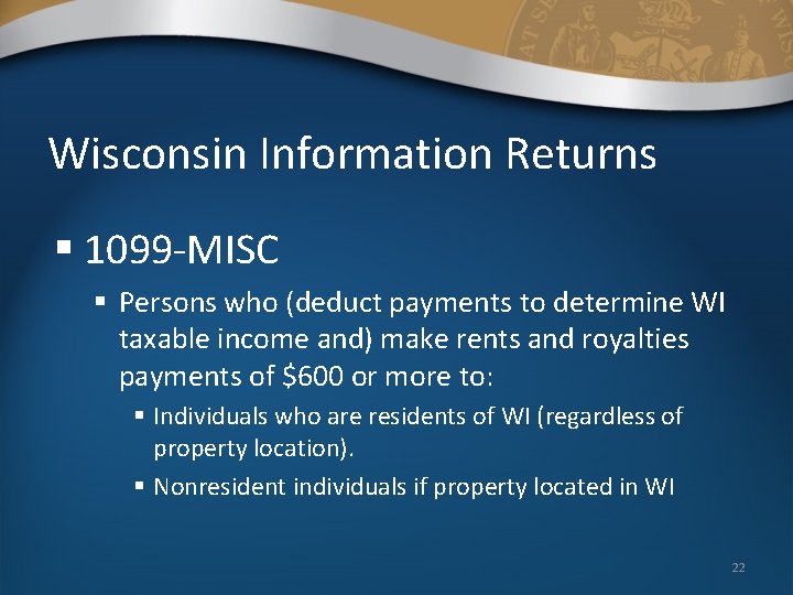 Wisconsin Information Returns § 1099 -MISC § Persons who (deduct payments to determine WI