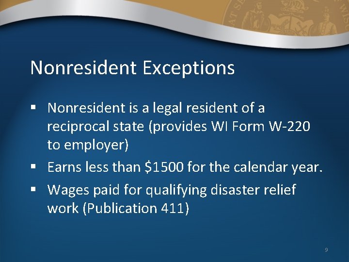 Nonresident Exceptions § Nonresident is a legal resident of a reciprocal state (provides WI