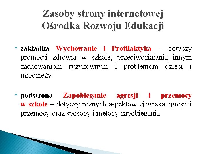 Zasoby strony internetowej Ośrodka Rozwoju Edukacji zakładka Wychowanie i Profilaktyka – dotyczy promocji zdrowia