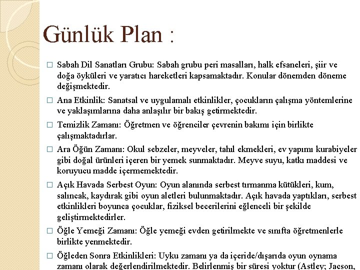 Günlük Plan : � Sabah Dil Sanatları Grubu: Sabah grubu peri masalları, halk efsaneleri, Günlük Plan : � Sabah Dil Sanatları Grubu: Sabah grubu peri masalları, halk efsaneleri,