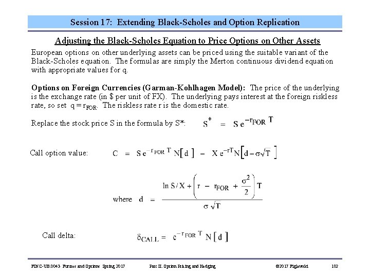 Session 17: Extending Black-Scholes and Option Replication Adjusting the Black-Scholes Equation to Price Options