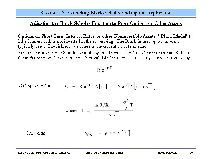 Session 17: Extending Black-Scholes and Option Replication Adjusting the Black-Scholes Equation to Price Options