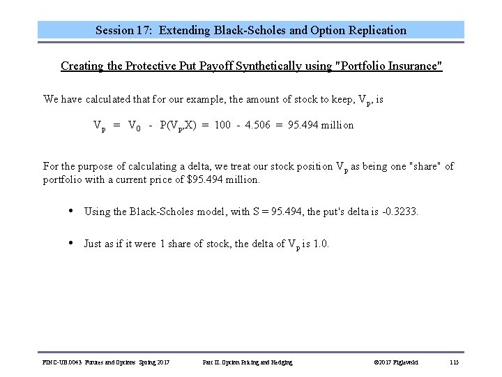Session 17: Extending Black-Scholes and Option Replication Creating the Protective Put Payoff Synthetically using