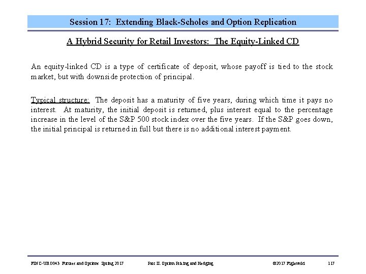 Session 17: Extending Black-Scholes and Option Replication A Hybrid Security for Retail Investors: The