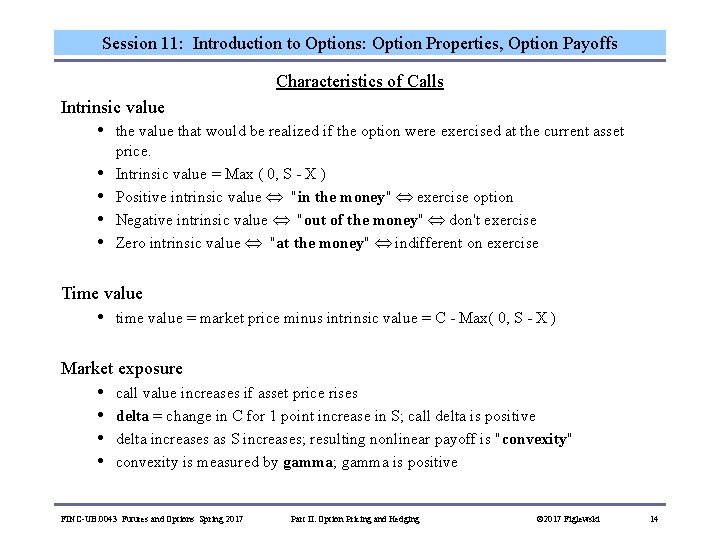 Session 11: Introduction to Options: Option Properties, Option Payoffs Characteristics of Calls Intrinsic value