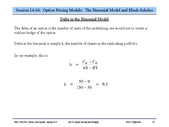 Session 14 -16: Option Pricing Models: The Binomial Model and Black-Scholes Delta in the