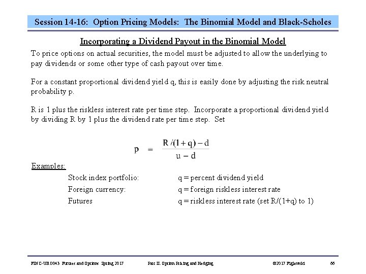 Session 14 -16: Option Pricing Models: The Binomial Model and Black-Scholes Incorporating a Dividend