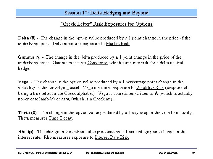 Session 17: Delta Hedging and Beyond "Greek Letter" Risk Exposures for Options Delta (