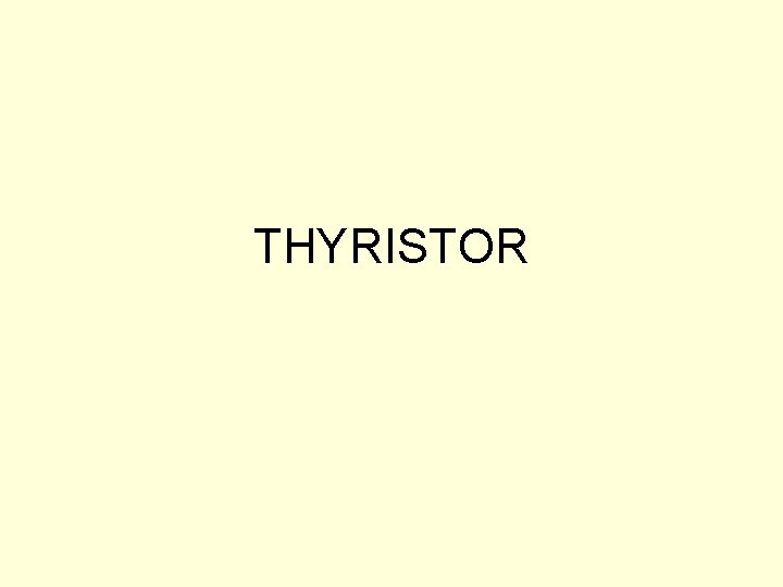 THYRISTOR 