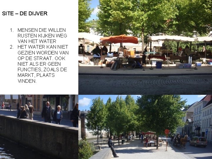 SITE – DE DIJVER 1. MENSEN DIE WILLEN RUSTEN KIJKEN WEG VAN HET WATER