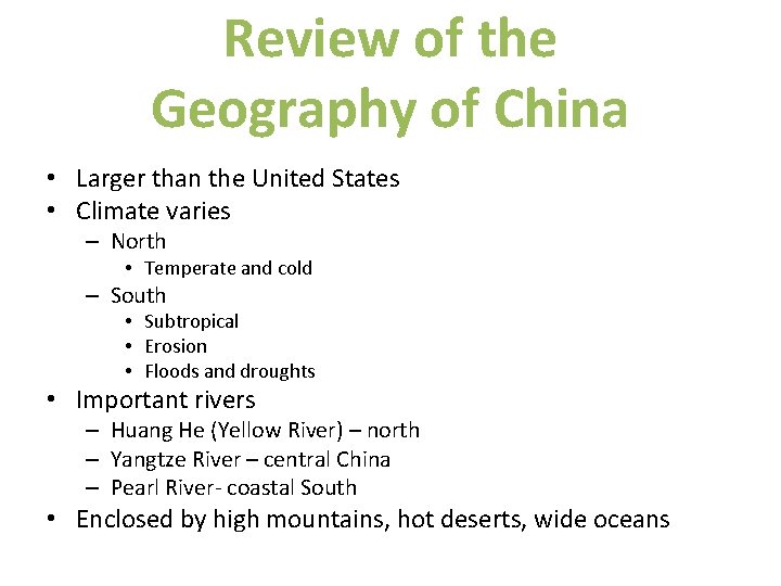 Review of the Geography of China • Larger than the United States • Climate