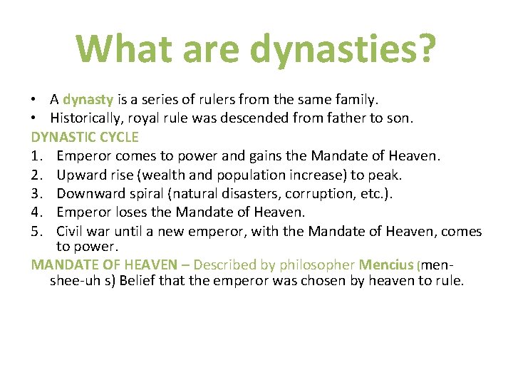 What are dynasties? • A dynasty is a series of rulers from the same