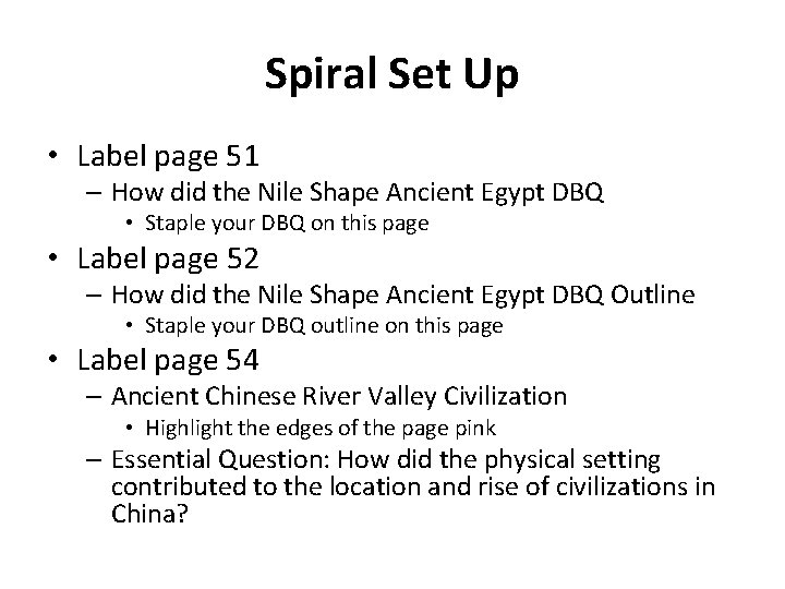 Spiral Set Up • Label page 51 – How did the Nile Shape Ancient