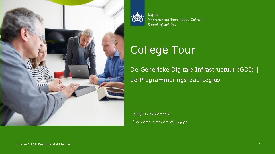College Tour De Generieke Digitale Infrastructuur (GDI) | de Programmeringsraad Logius Jaap Uijlenbroek Yvonne