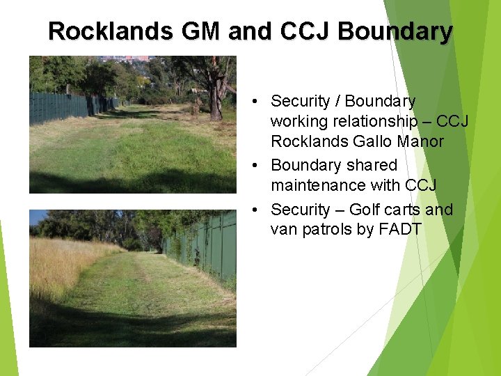 Rocklands GM and CCJ Boundary • Security / Boundary working relationship – CCJ Rocklands