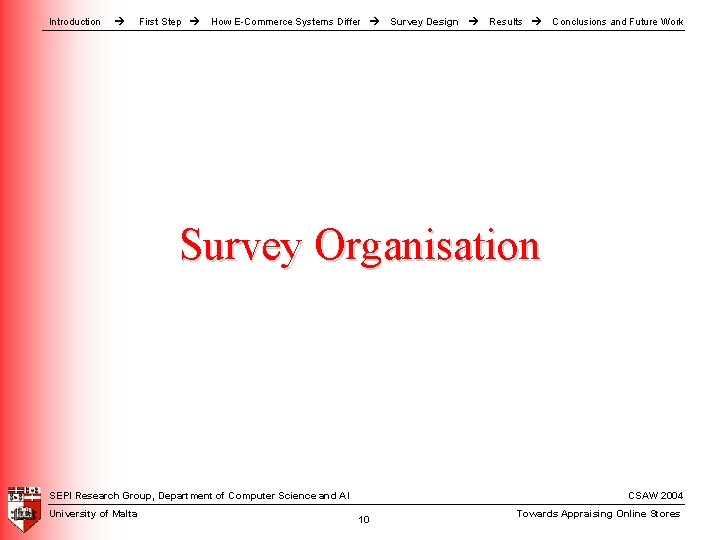 Introduction First Step How E-Commerce Systems Differ Survey Design Results Conclusions and Future Work Introduction First Step How E-Commerce Systems Differ Survey Design Results Conclusions and Future Work