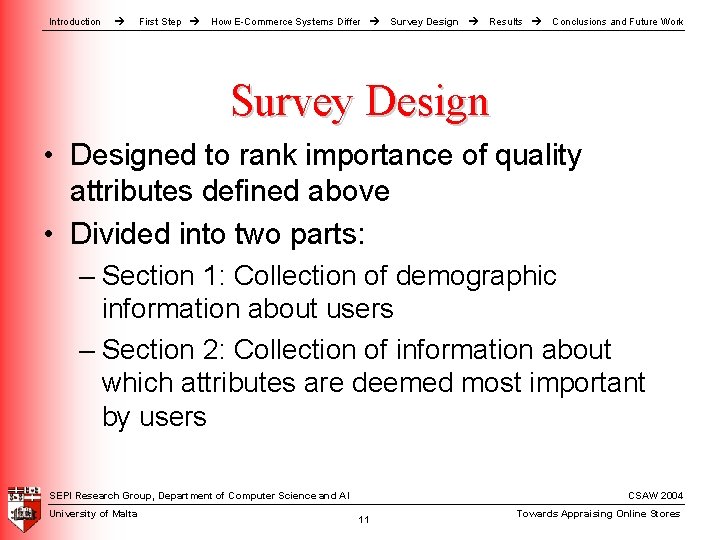 Introduction First Step How E-Commerce Systems Differ Survey Design Results Conclusions and Future Work Introduction First Step How E-Commerce Systems Differ Survey Design Results Conclusions and Future Work