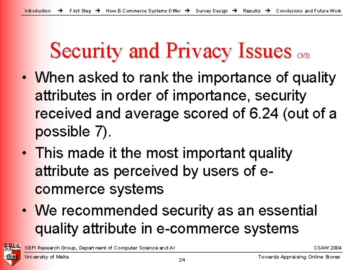 Introduction First Step How E-Commerce Systems Differ Survey Design Results Conclusions and Future Work Introduction First Step How E-Commerce Systems Differ Survey Design Results Conclusions and Future Work