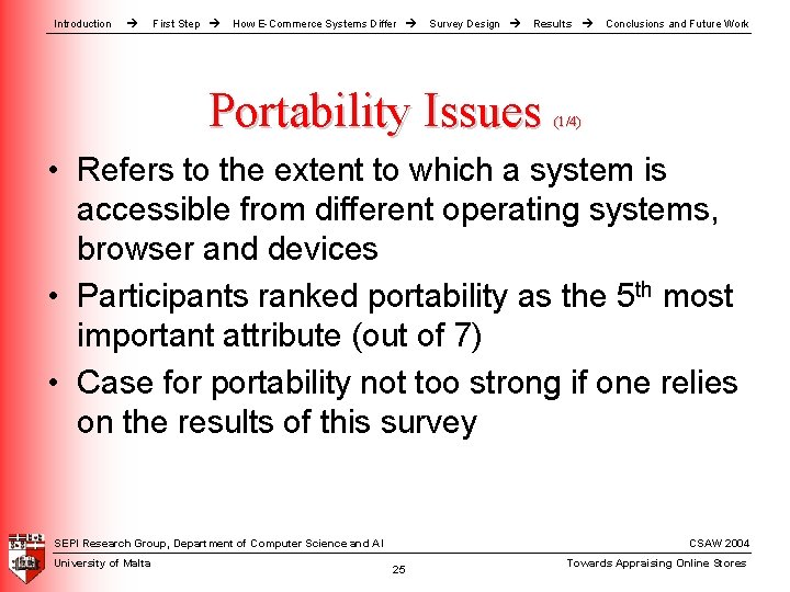 Introduction First Step How E-Commerce Systems Differ Survey Design Results Portability Issues Conclusions and Introduction First Step How E-Commerce Systems Differ Survey Design Results Portability Issues Conclusions and