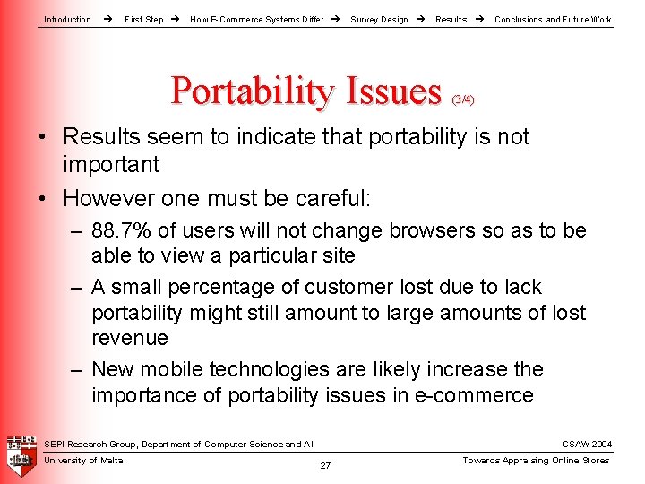 Introduction First Step How E-Commerce Systems Differ Survey Design Results Portability Issues Conclusions and Introduction First Step How E-Commerce Systems Differ Survey Design Results Portability Issues Conclusions and