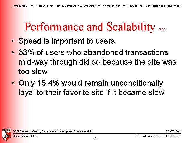 Introduction First Step How E-Commerce Systems Differ Survey Design Results Conclusions and Future Work Introduction First Step How E-Commerce Systems Differ Survey Design Results Conclusions and Future Work
