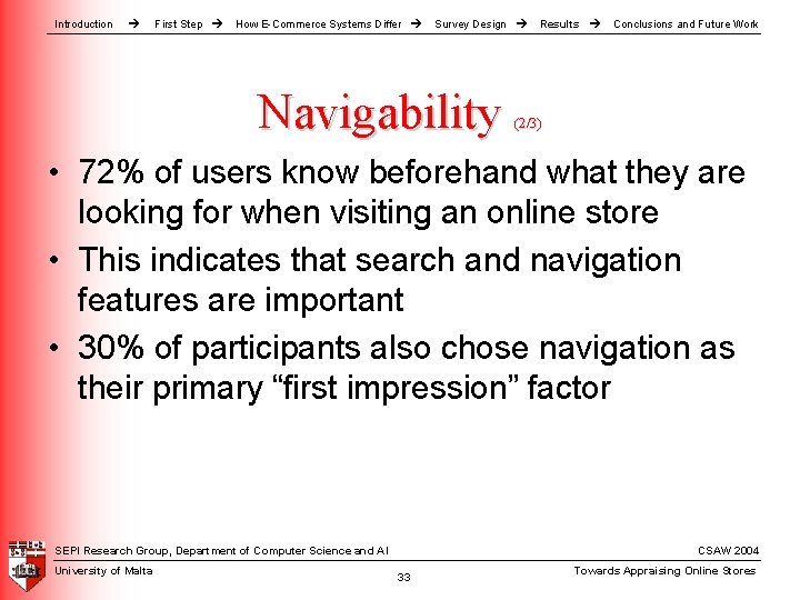Introduction First Step How E-Commerce Systems Differ Survey Design Navigability Results Conclusions and Future Introduction First Step How E-Commerce Systems Differ Survey Design Navigability Results Conclusions and Future