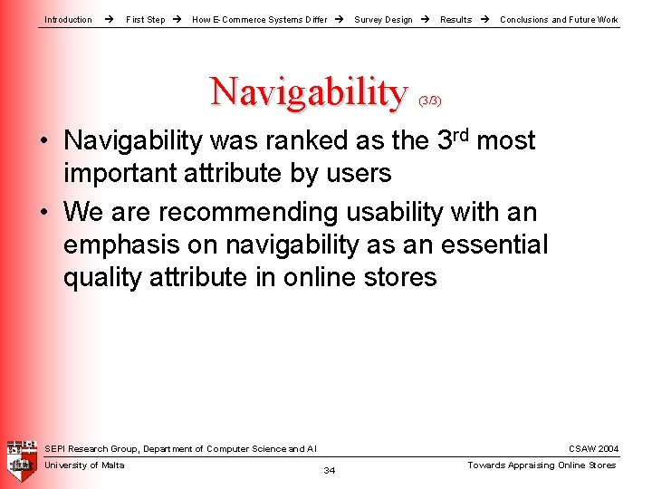Introduction First Step How E-Commerce Systems Differ Survey Design Navigability Results Conclusions and Future Introduction First Step How E-Commerce Systems Differ Survey Design Navigability Results Conclusions and Future