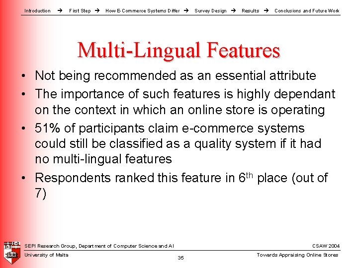 Introduction First Step How E-Commerce Systems Differ Survey Design Results Conclusions and Future Work Introduction First Step How E-Commerce Systems Differ Survey Design Results Conclusions and Future Work