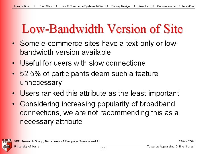 Introduction First Step How E-Commerce Systems Differ Survey Design Results Conclusions and Future Work Introduction First Step How E-Commerce Systems Differ Survey Design Results Conclusions and Future Work