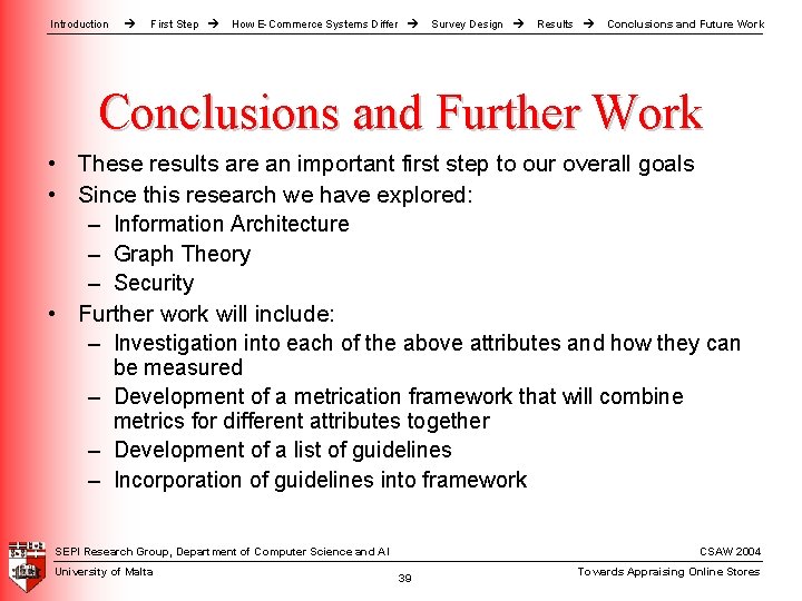 Introduction First Step How E-Commerce Systems Differ Survey Design Results Conclusions and Future Work Introduction First Step How E-Commerce Systems Differ Survey Design Results Conclusions and Future Work