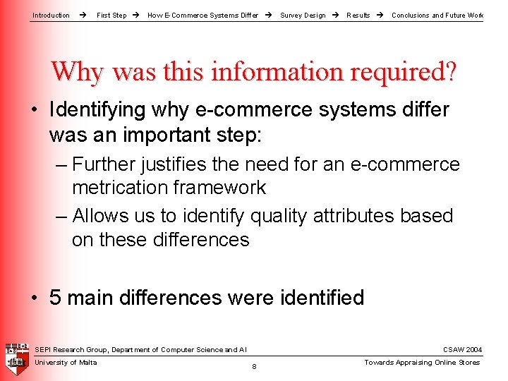 Introduction First Step How E-Commerce Systems Differ Survey Design Results Conclusions and Future Work Introduction First Step How E-Commerce Systems Differ Survey Design Results Conclusions and Future Work