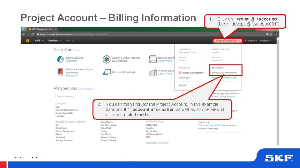 Project Account – Billing Information 2. © SKF Group Slide 10 1. Click on Project Account – Billing Information 2. © SKF Group Slide 10 1. Click on