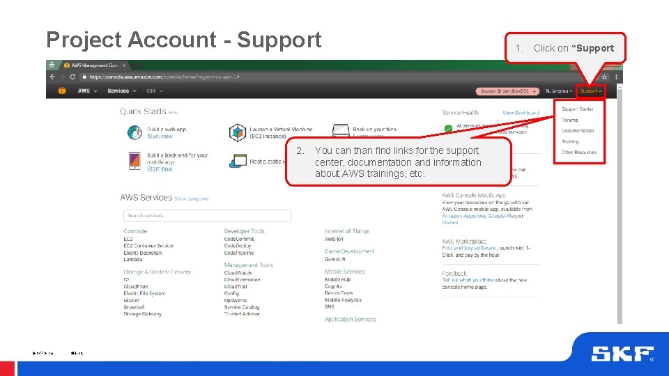 Project Account - Support 2. © SKF Group Slide 12 You can than find Project Account - Support 2. © SKF Group Slide 12 You can than find