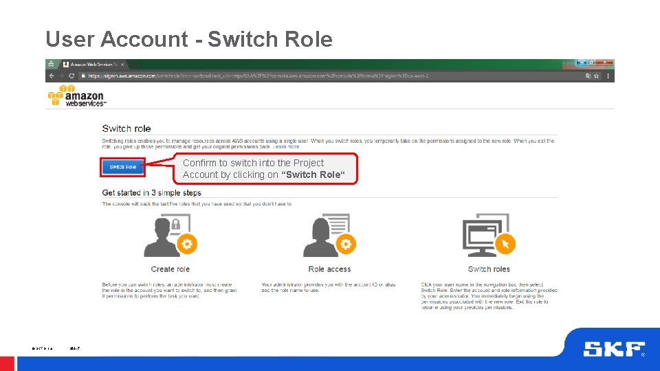 User Account - Switch Role Confirm to switch into the Project Account by clicking User Account - Switch Role Confirm to switch into the Project Account by clicking