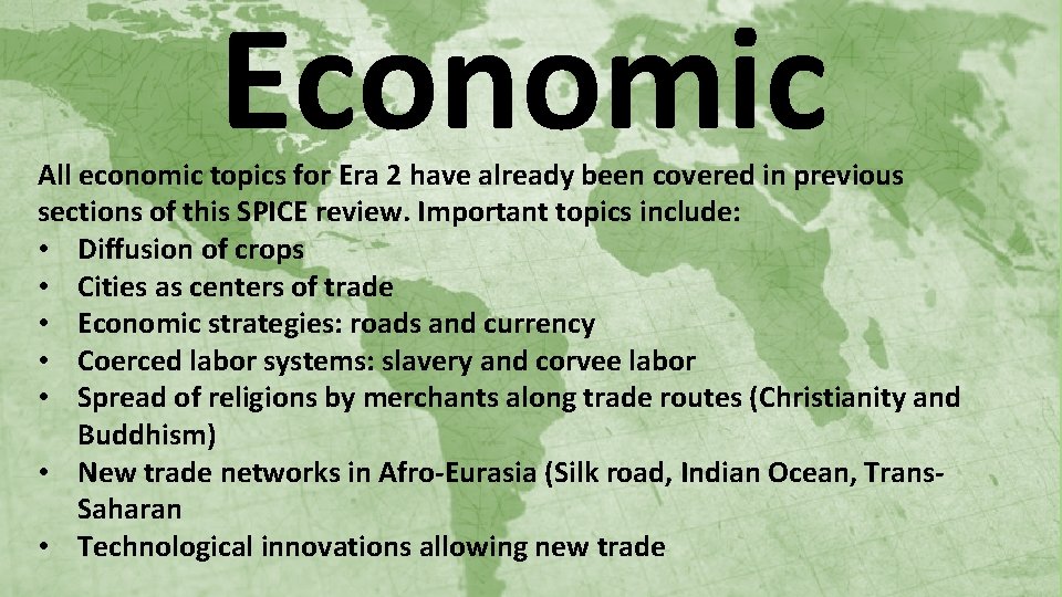 Economic All economic topics for Era 2 have already been covered in previous sections