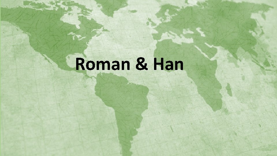 Roman & Han 