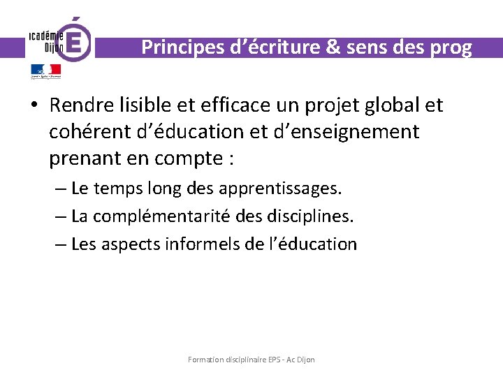 Principes d’écriture & sens des prog • Rendre lisible et efficace un projet global