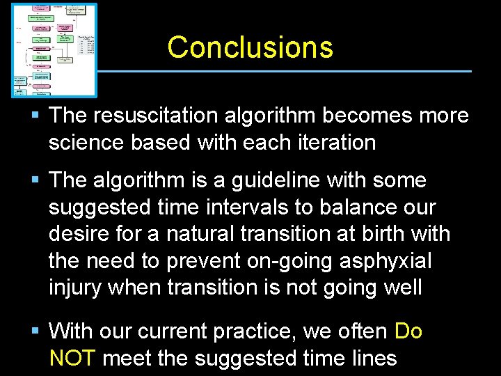 Conclusions § The resuscitation algorithm becomes more science based with each iteration § The