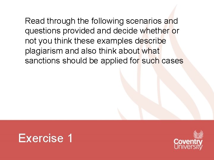 Read through the following scenarios and questions provided and decide whether or not you Read through the following scenarios and questions provided and decide whether or not you