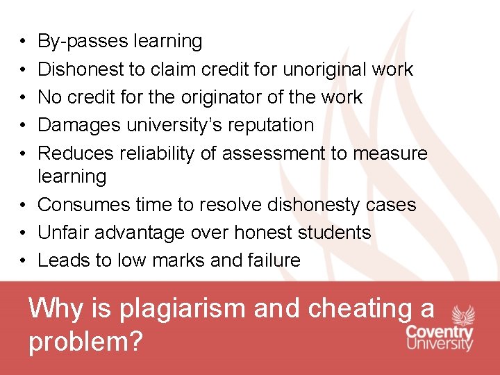 • • • By-passes learning Dishonest to claim credit for unoriginal work No • • • By-passes learning Dishonest to claim credit for unoriginal work No
