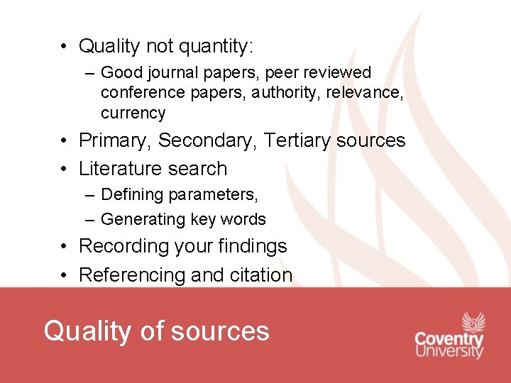 • Quality not quantity: – Good journal papers, peer reviewed conference papers, authority, • Quality not quantity: – Good journal papers, peer reviewed conference papers, authority,
