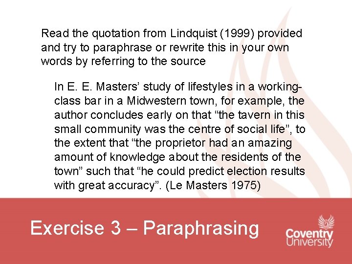 Read the quotation from Lindquist (1999) provided and try to paraphrase or rewrite this Read the quotation from Lindquist (1999) provided and try to paraphrase or rewrite this