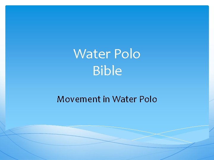 Water Polo Bible Movement in Water Polo 