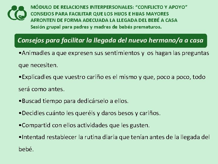 MÓDULO DE RELACIONES INTERPERSONALES: “CONFLICTO Y APOYO” CONSEJOS PARA FACILITAR QUE LOS HIJOS E