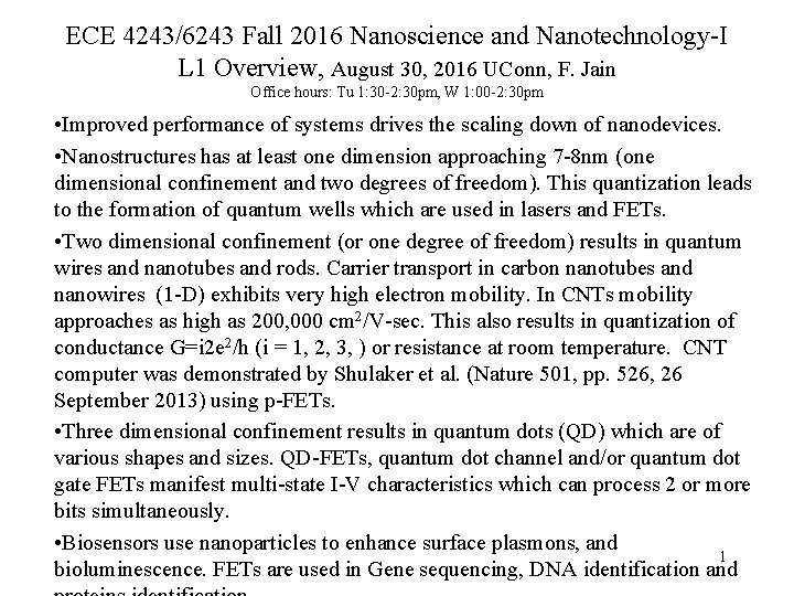 ECE 4243/6243 Fall 2016 Nanoscience and Nanotechnology-I L 1 Overview, August 30, 2016 UConn, ECE 4243/6243 Fall 2016 Nanoscience and Nanotechnology-I L 1 Overview, August 30, 2016 UConn,